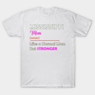 Mississippi Stronger Mom T-Shirt